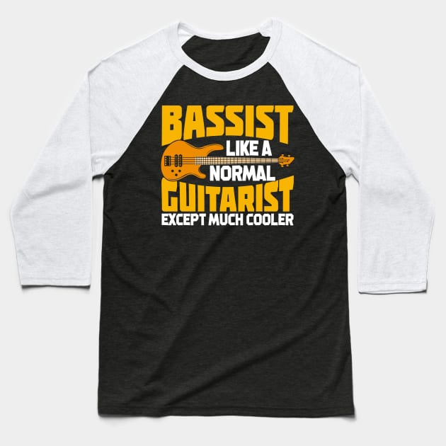 Funny Bassist Bass Player Gift Baseball T-Shirt by Dolde08